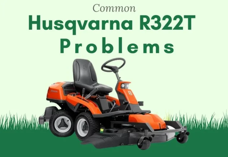 Common Husqvarna R322T Problems: Conquer Garden Challenges