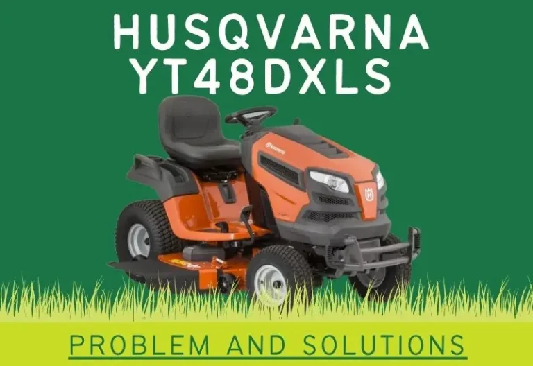 Most Common Husqvarna YT48DXLS Problem and Solutions