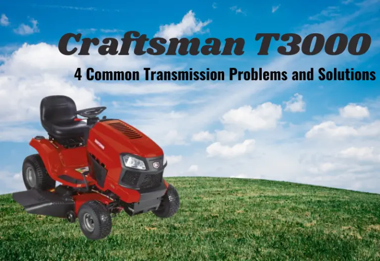 Craftsman T3000 Transmission Problems and Solutions