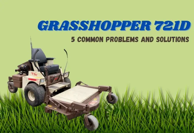 Grasshopper 721d Problems