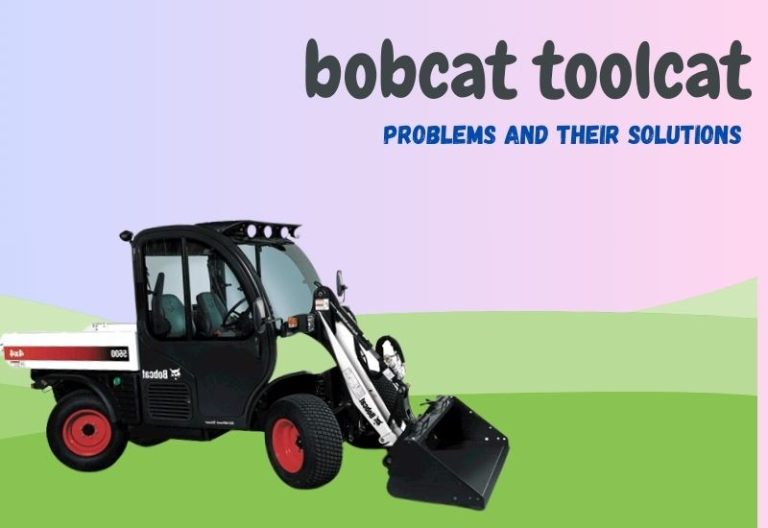 Bobcat Toolcat Problems and their Solutions