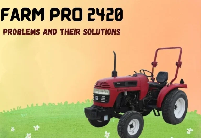 5 Common Farm Pro 2420 Problems and Their Solutions