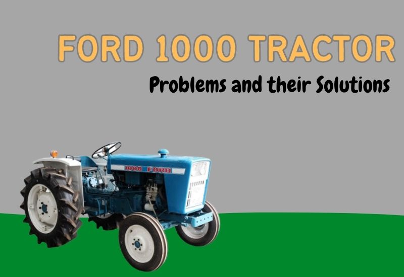 ford 1000 tractor problems