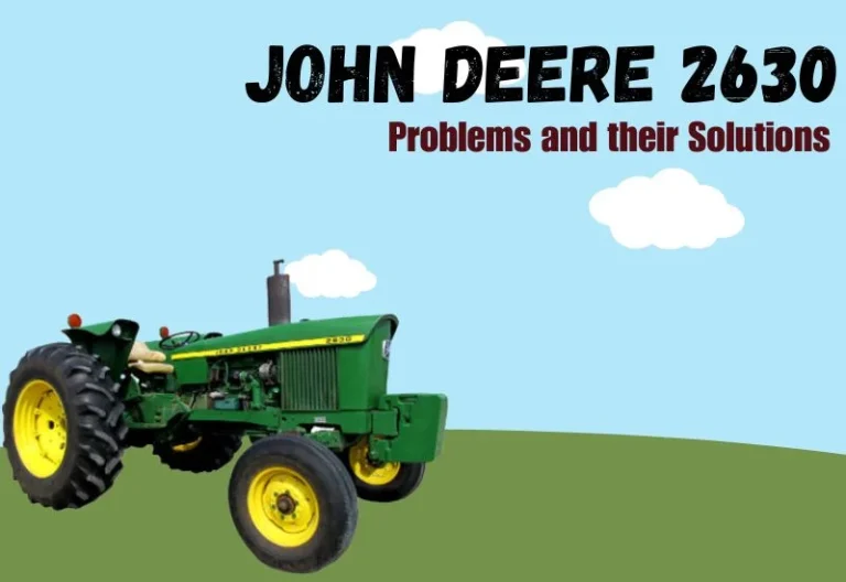 6 Common John Deere 2630 Problems and Their Solutions