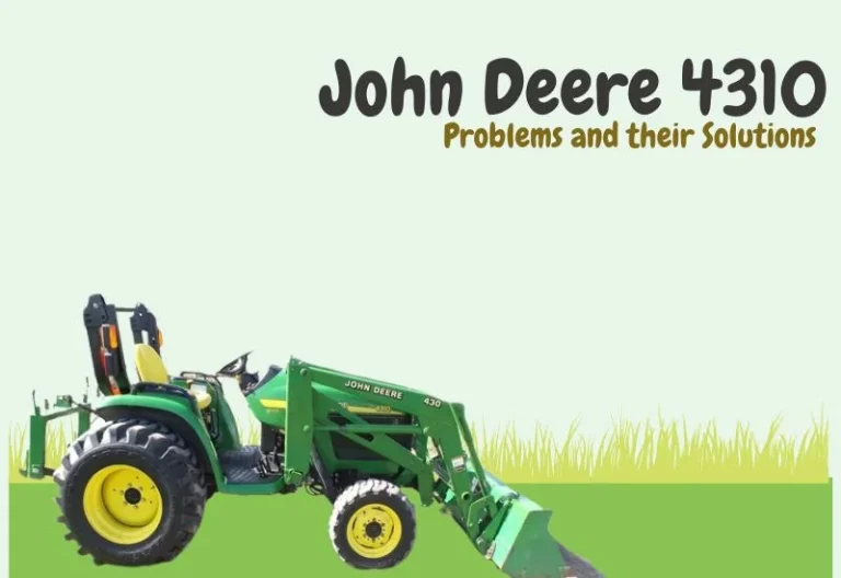 John Deere 4310 Problems and Their Solutions