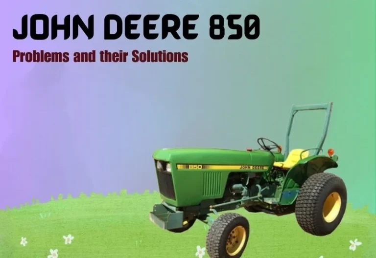 John Deere 850 Problems and Solutions