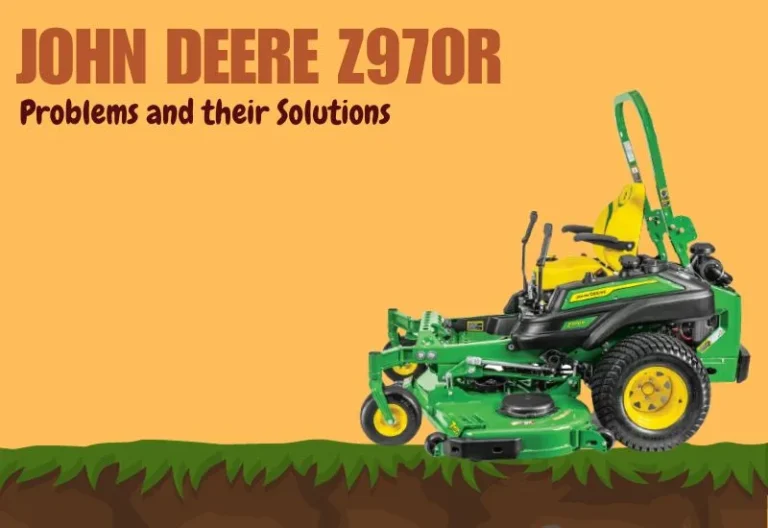 5 Common John Deere Z970R Problems and Solutions