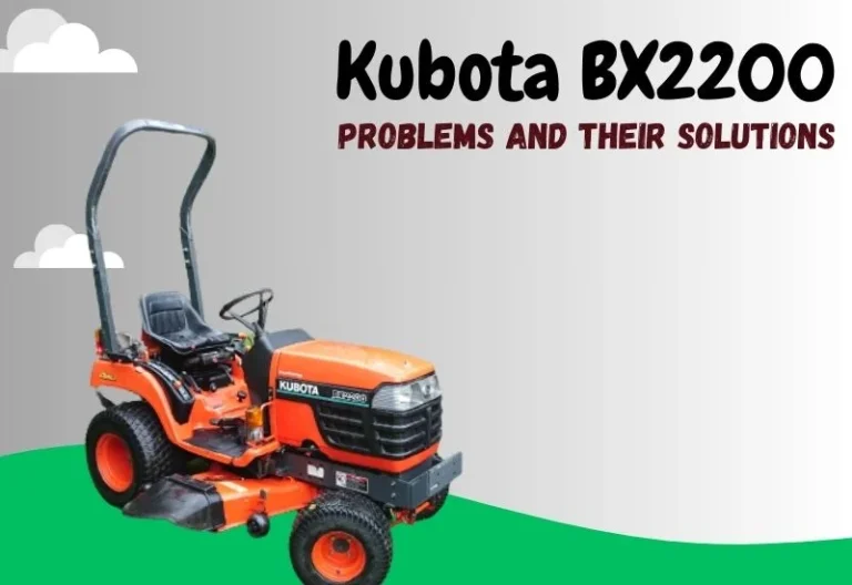 5 Common Kubota BX2200 Problems and Their Solutions